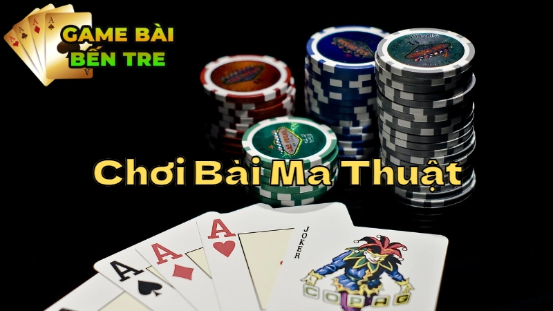 Hướng Dẫn Chơi Bài Ma Thuật